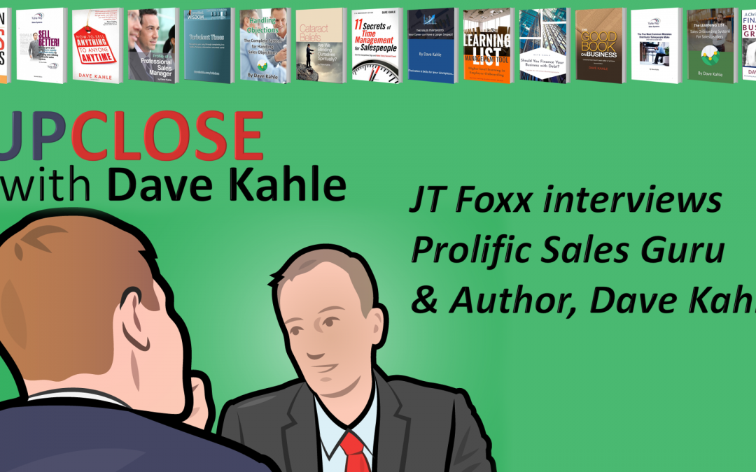 An interview with Dave Kahle by JT Foxx