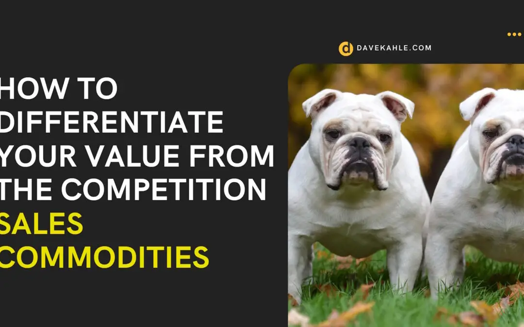 sales-commodities-differentiate-value-from-the-competition-notbest