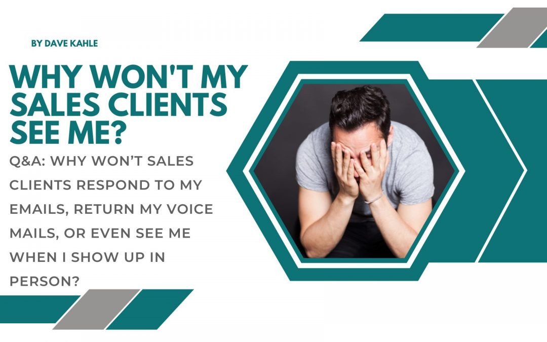 Why Wont Sales Clients See Me