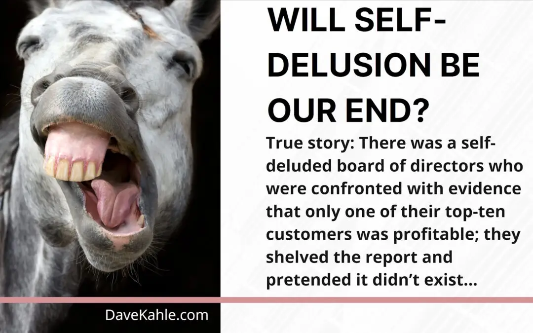 Will Self-Delusion Be Our End?