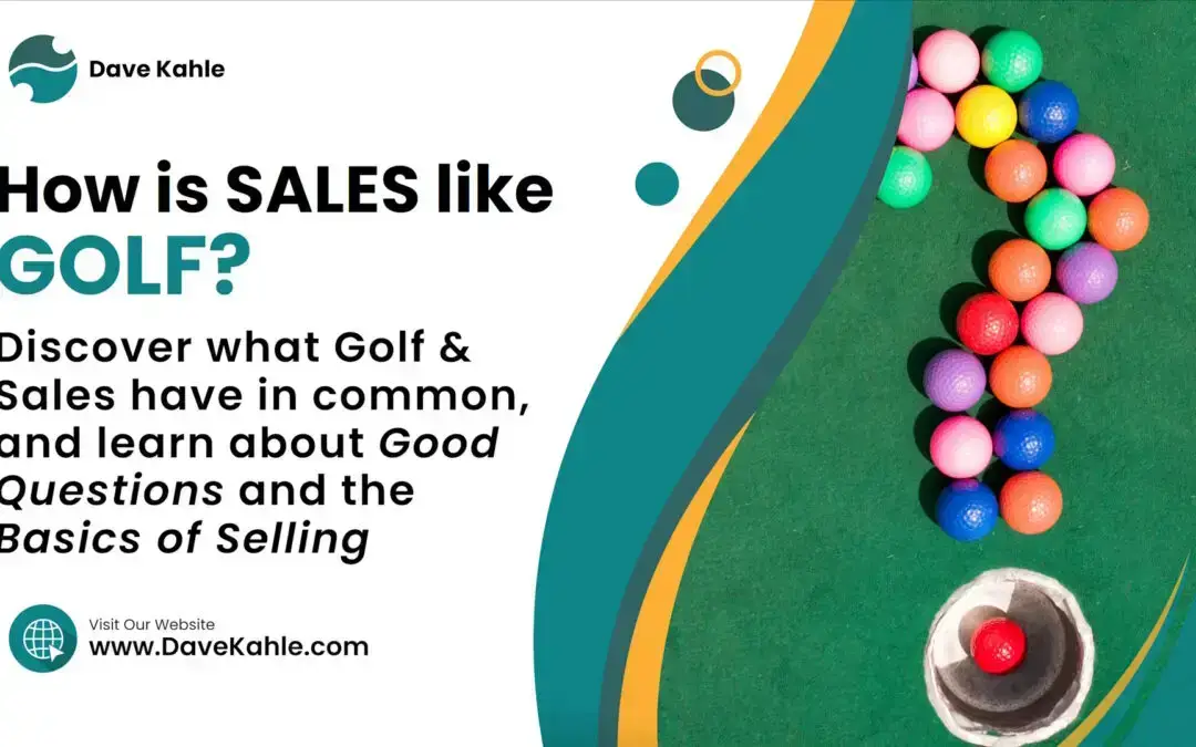 Golf, Good Questions, and The Basics of Selling
