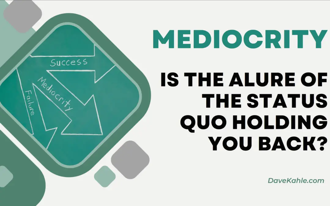 mediocrity-alure-status-quo