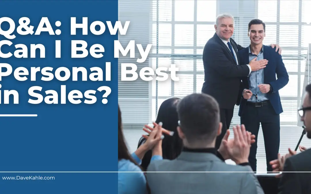 Q&A: How Can I Be My Personal Best in Sales?