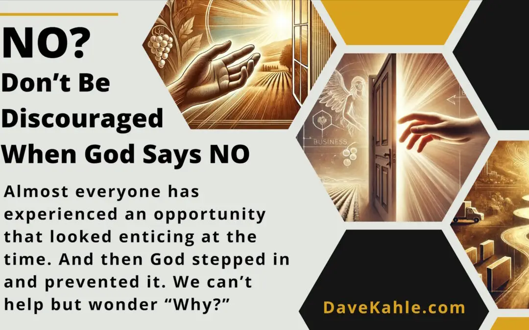 Don’t Be Discouraged When God Says NO