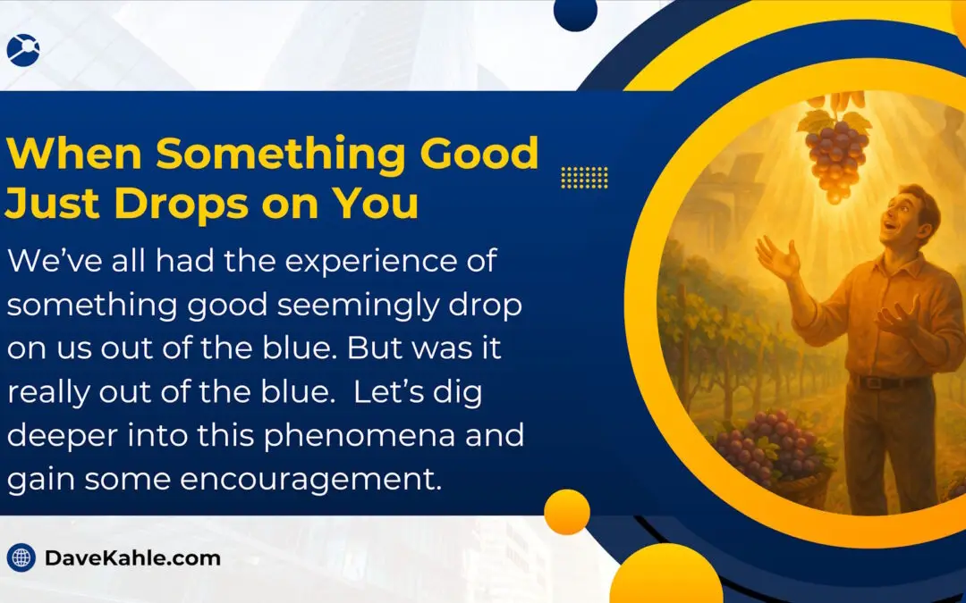 When Something Good Just Drops on You