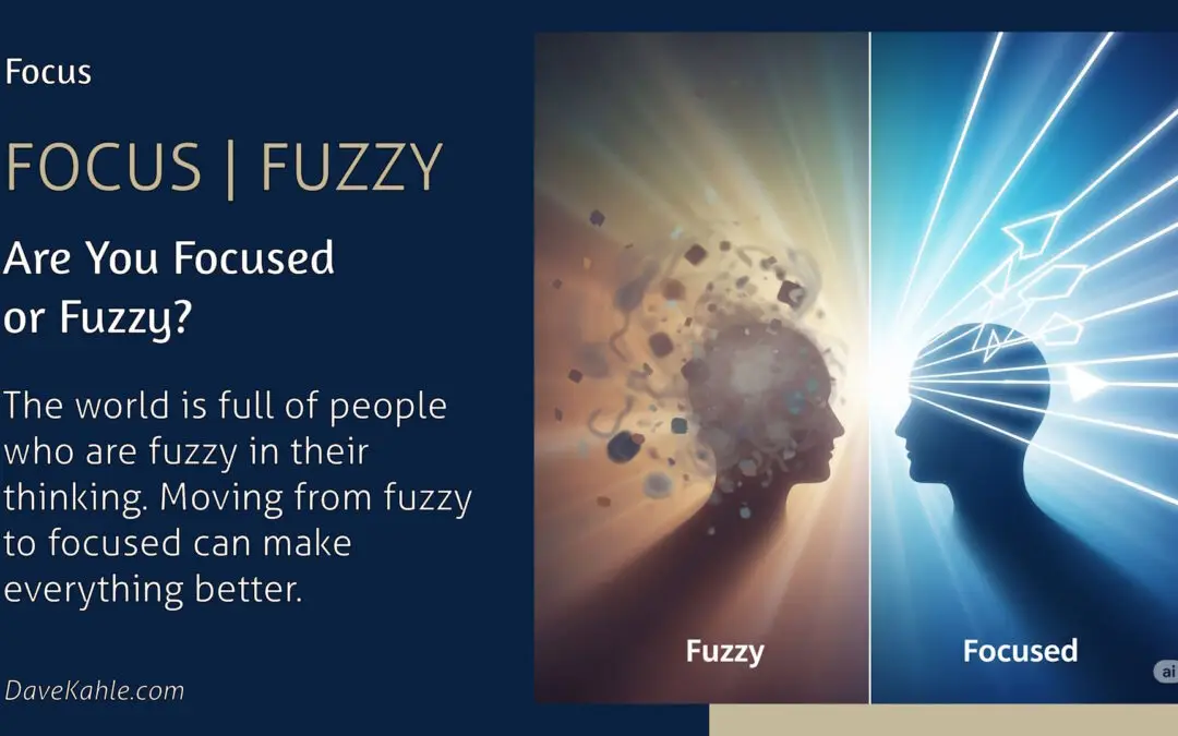 Are You Focused or Fuzzy?