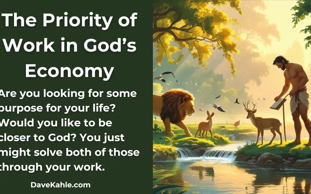 The Priority of Work in God’s Economy