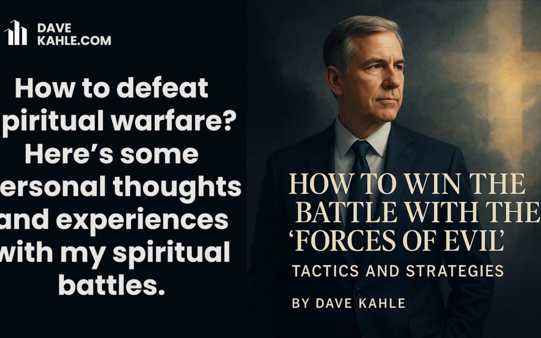 How to Win the Battle with the ‘Forces of Evil’ – Tactics and Strategies