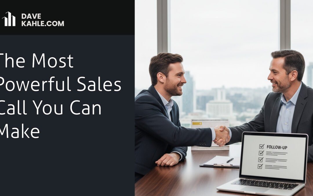 The Most Powerful Sales Call You Can Make